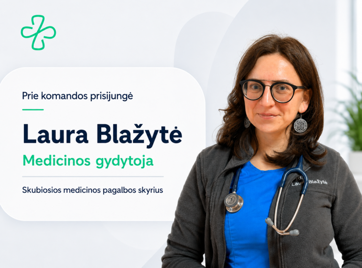 Skubiosios medicinos pagalbos skyriuje – nauja gydytoja Laura Blažytė: „Geriau pasitikrinti iškart“
